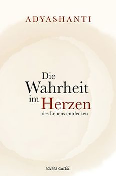 Die Wahrheit im Herzen des Lebens entdecken