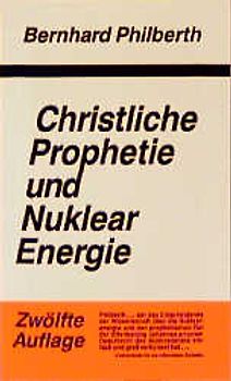 Christliche Prophetie und Nuklearenergie