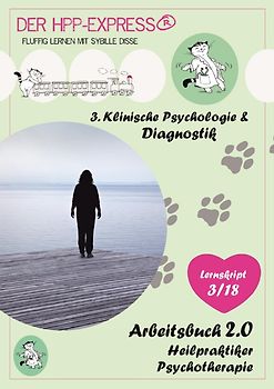 HPP Express ® - Fluffig lernen mit Sybille Disse / Arbeitsbuch 2.0 - Heilpraktiker Psychotherapie: 3. Klinische Psychologie & Diagnostik