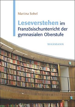 Leseverstehen im Französischunterricht der gymnasialen Oberstufe