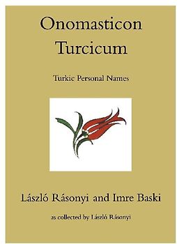 Onomasticon Turcicum, Turkic Personal Names, Parts I-II