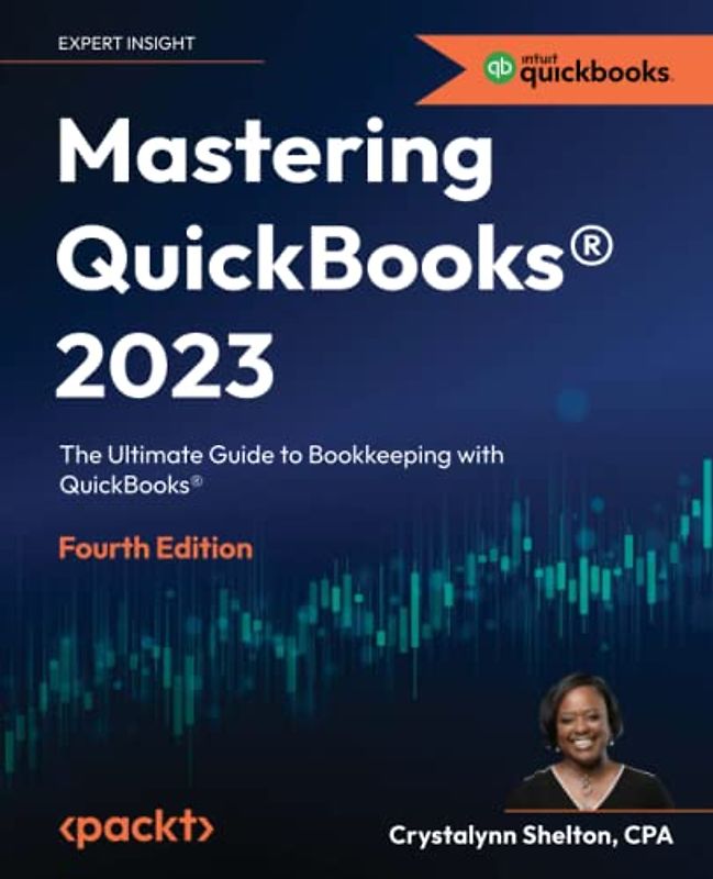 Mastering QuickBooks® 2023 - Fourth Edition