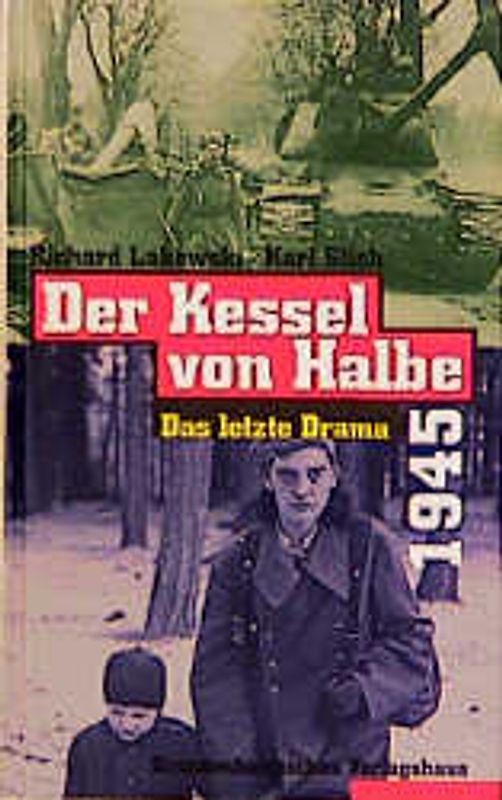 Der Kessel von Halbe 1945