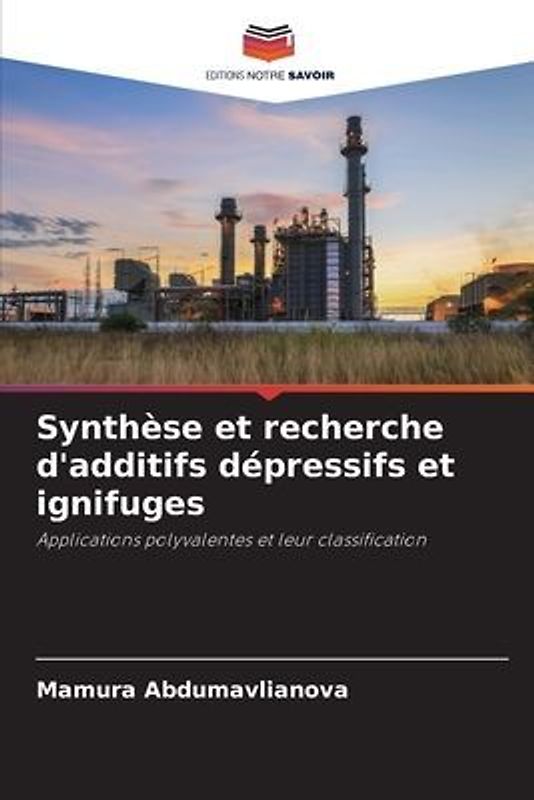 Synthèse et recherche d'additifs dépressifs et ignifuges