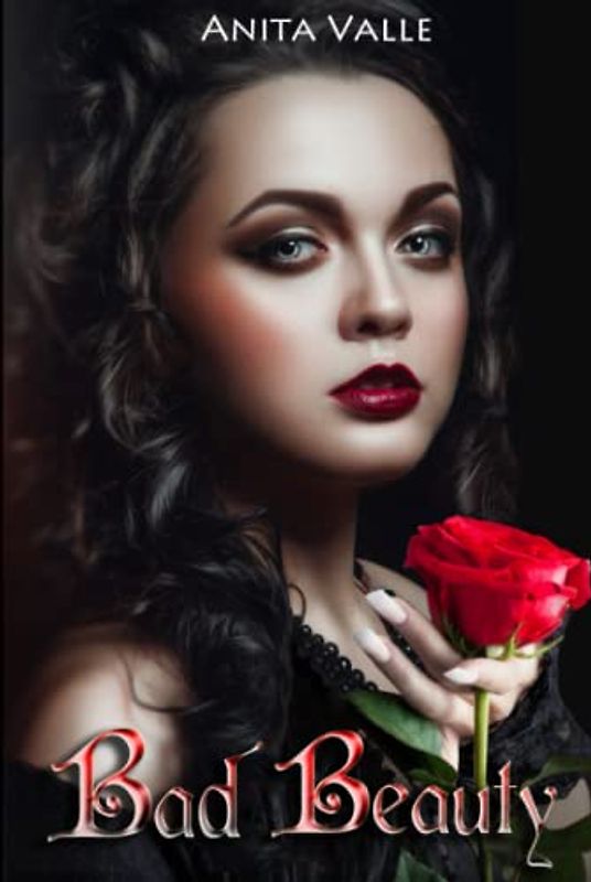 Bad Beauty (Dark Fairy Tale Queens Series, Band 4)