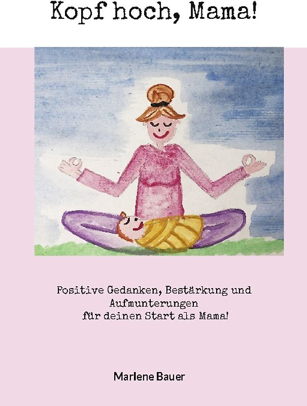 Kopf hoch, Mama!