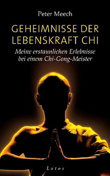 Geheimnisse der Lebenskraft Chi