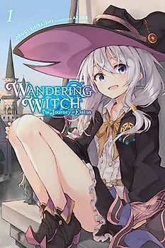 Wandering Witch: The Journey of Elaina, Vol. 1 (light novel) (Wandering Witch: the Journey of Elaina Light Novel, 1, Band 1)