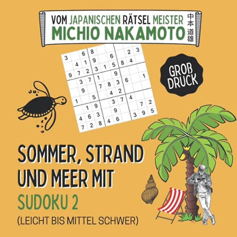 Sommer, Strand und Meer mit Sudoku 2 (leicht bis mittel schwer): Knifflige Rätsel für den Urlaub in großer Schrift mit Anleitung und Lösungen (Sommer, Strand und Meer mit Sudoku im Großdruck, Band 2)