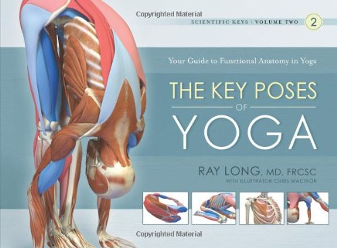 The Key Poses of Yoga: 2 (Scientific Keys) - Ray Long