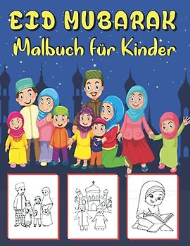 Eid Mubarak Malbuch für Kinder: Islamisches Aktivitätsbuch für Kinder