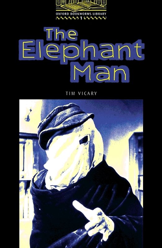 Oxford Bookworms Library / 6. Schuljahr, Stufe 2 - The Elephant Man