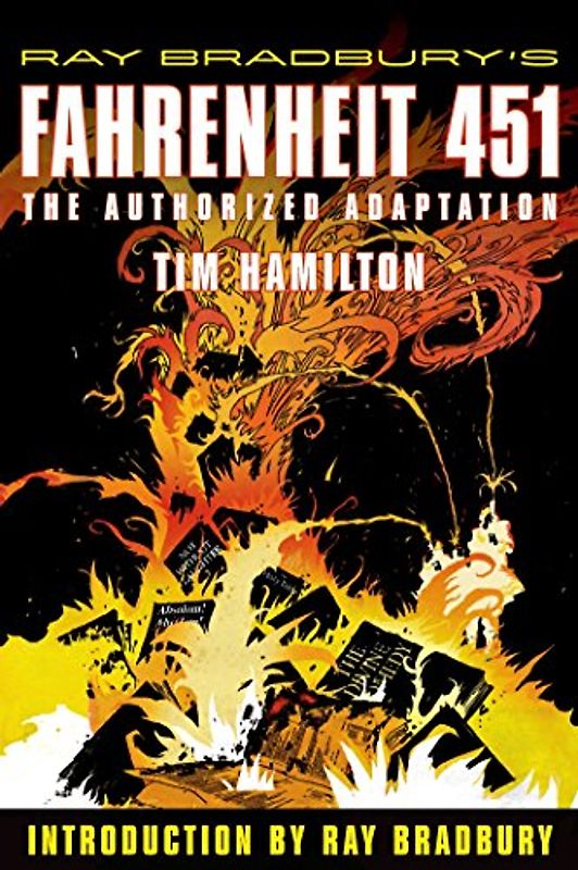 Ray Bradbury's Fahrenheit 451: The Authorized Adaptation - Ray Bradbury