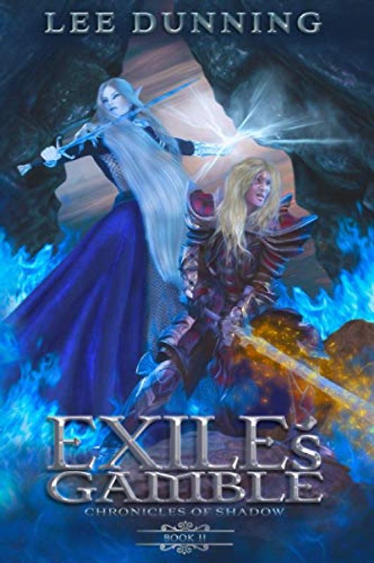 Exile's Gamble: The Chronicles of Shadow: Book Two