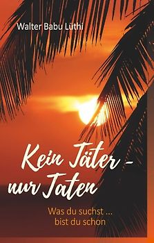 Kein Täter - nur Taten