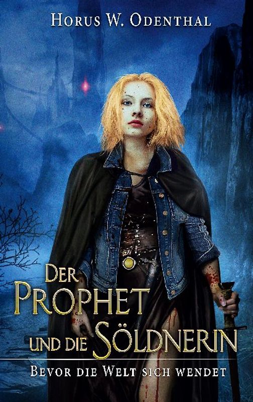 Der Prophet und die Söldnerin