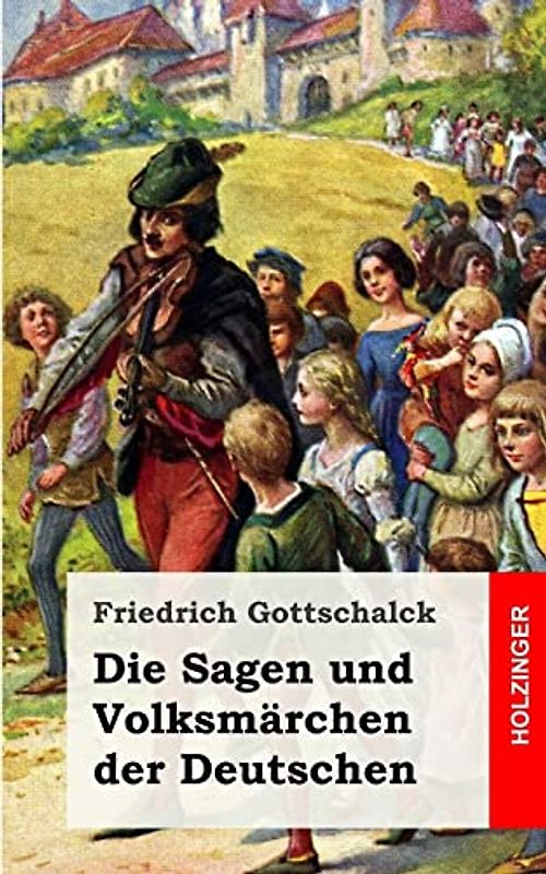 Die Sagen und Volksmärchen der Deutschen
