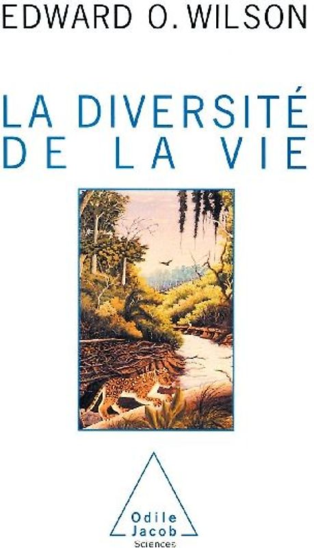 La diversité de la vie (Odile Jacob) - Wilson, Edward