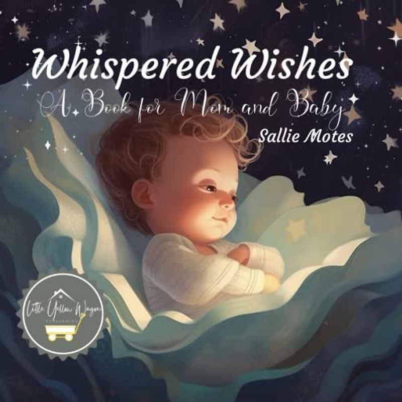 Whispered Wishes: A Book for Mom and Baby