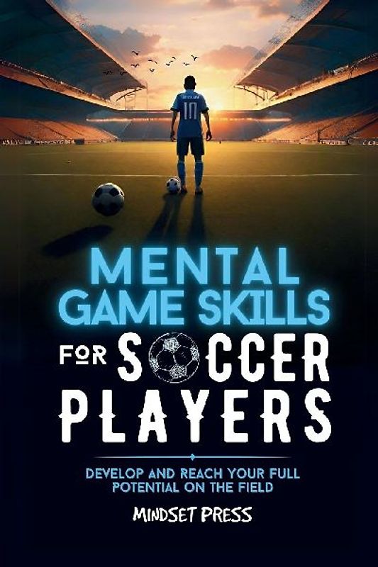 Mental Game Skills for Soccer Players