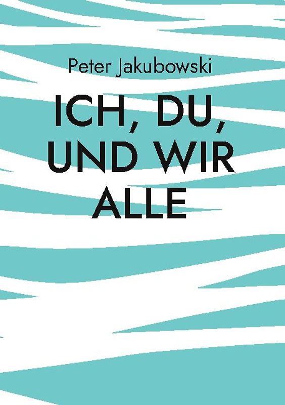Ich, Du, und Wir Alle