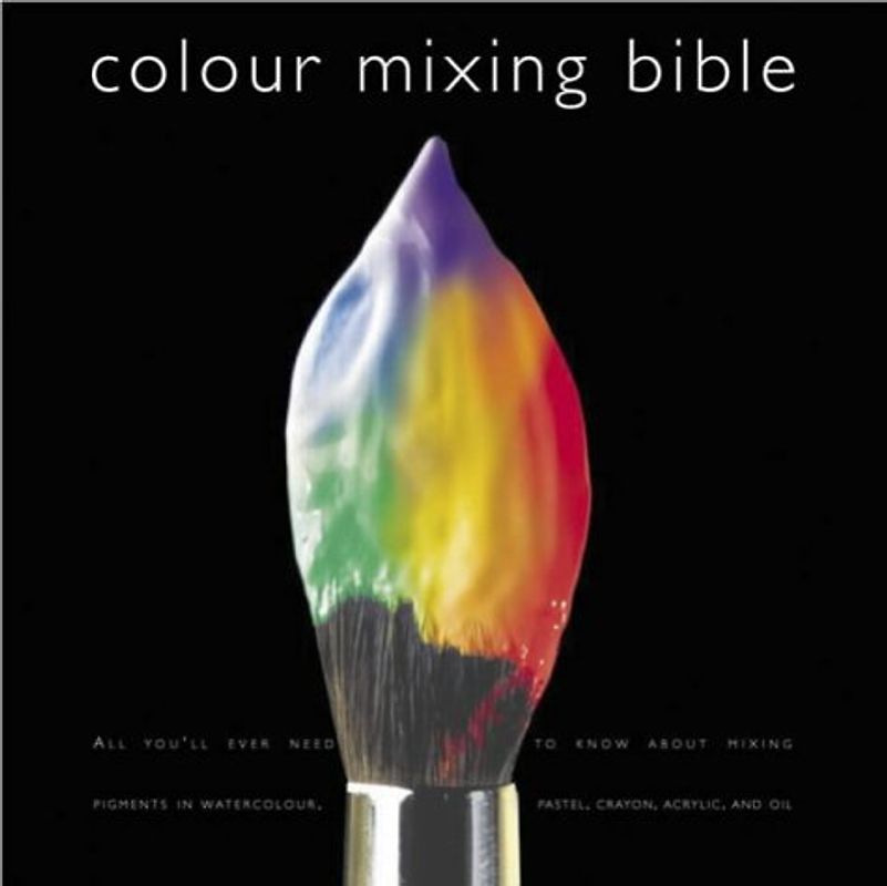 Colour Mixing Bible - Sidaway, Ian