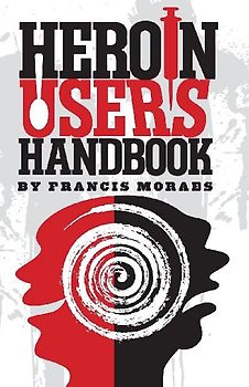 Heroin User's Handbook