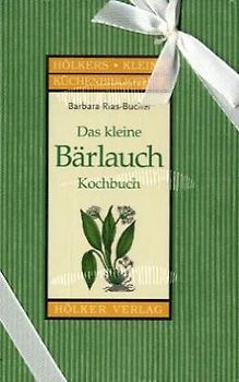 Das kleine Bärlauchkochbuch