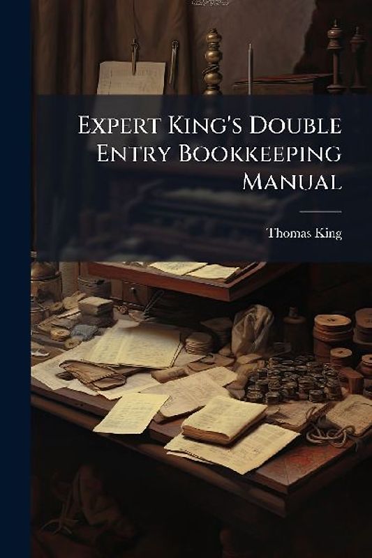 Expert King's Double Entry Bookkeeping Manual
