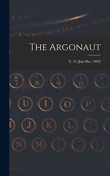 The Argonaut; v. 33 (July-Dec. 1893)