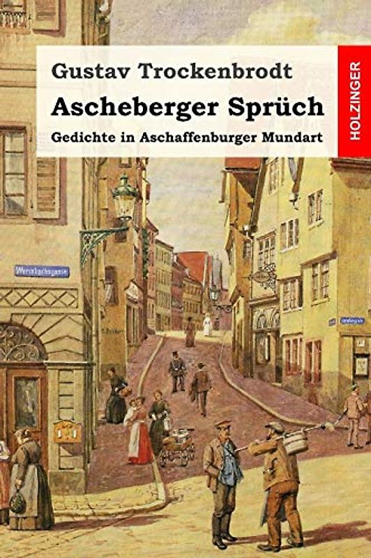 Ascheberger Sprüch: Gedichte in Aschaffenburger Mundart