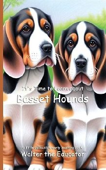 It's Time to Learn about Basset Hounds