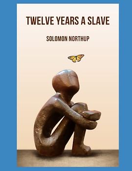 Twelve Years A Slave: New Edition