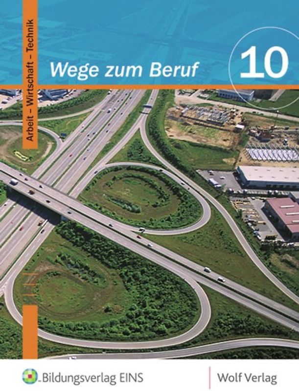 Wege zum Beruf / Wege zum Beruf: Arbeit - Wirtschaft - Technik