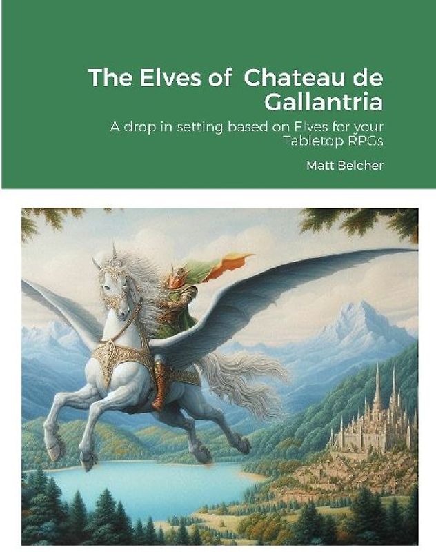 The Elves of  Chateau de Gallantria