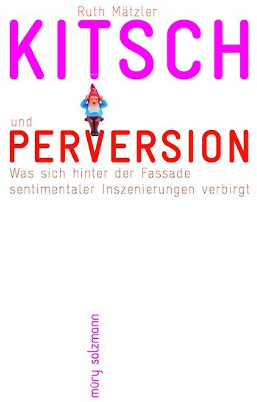 Kitsch und Perversion