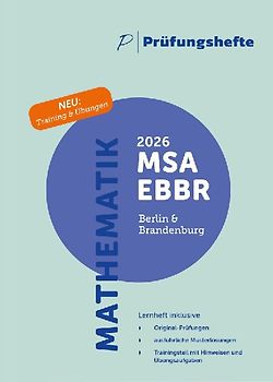 Prüfungsheft & Training - 2026 Mathematik MSA und eBBR – Berlin und Brandenburg – Original-Prüfungen und Lösungen