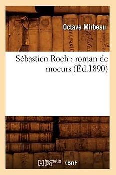 Sébastien Roch: Roman de Moeurs (Éd.1890)