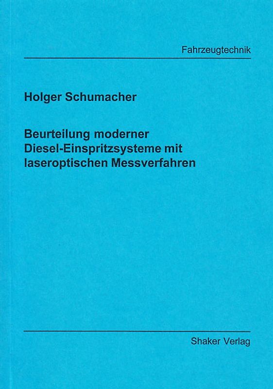 Beurteilung moderner Diesel-Einspritzsysteme mit laseroptischen Messverfahren