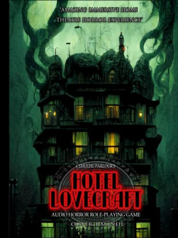 Cthulhu Parlour "Hotel Lovecraft": Escape the mind rooms of the master of horror. Audio theatre role-playing game. Solo-Five Players. 14-Adult.