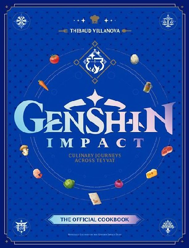 Genshin Impact Official Cookbook: Culinary Journeys Across Teyvat