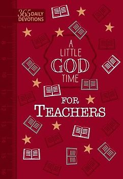 A Little God Time for Teachers (Gift Edition)