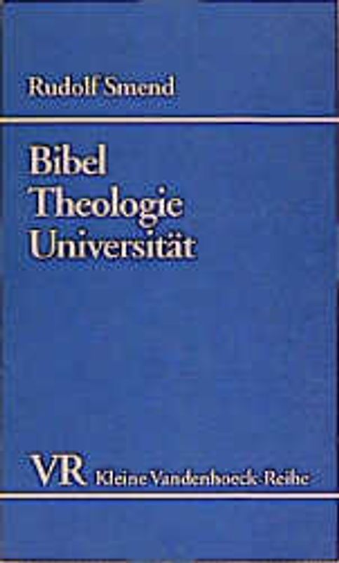 Bibel - Theologie - Universität. Sechzehn Beiträge