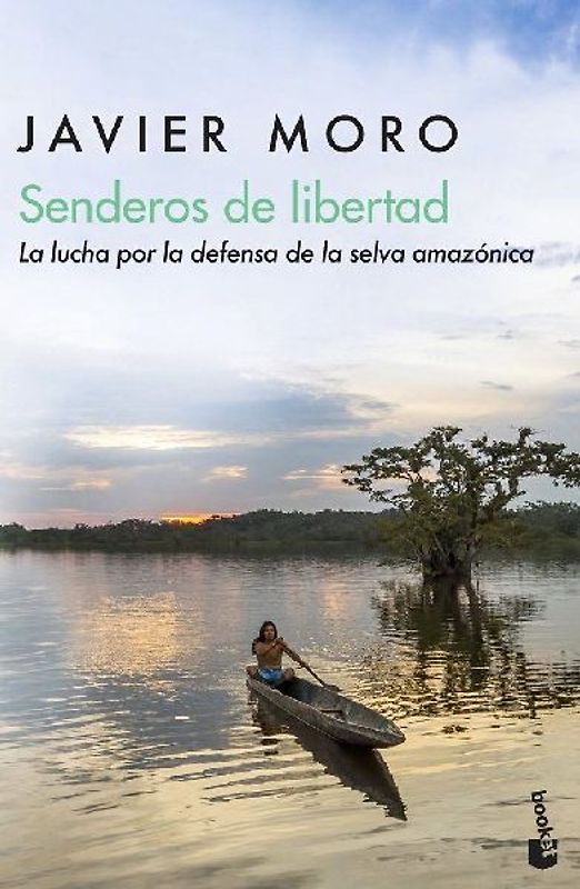 Senderos de libertad : la lucha por la defensa de la selva