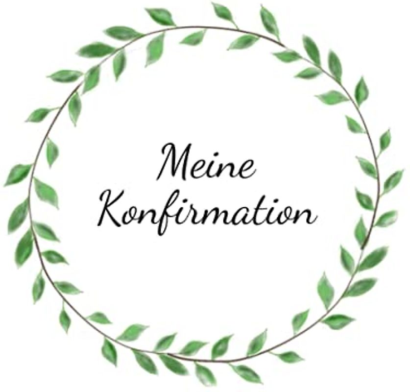 Meine Konfirmation: Gästebuch - Erinnerungsbuch - Geschenkidee zum Eintragen und Ausfüllen von Glückwünschen für den Konfirmanden / die Konfirmandin - Konfirmationsalbum