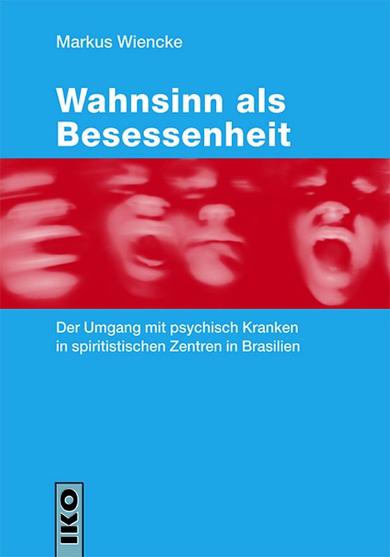 Wahnsinn als Besessenheit