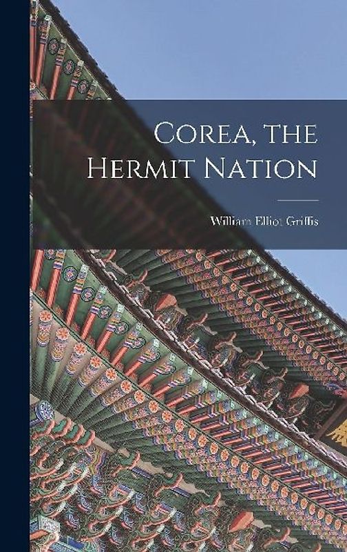 Corea, the Hermit Nation