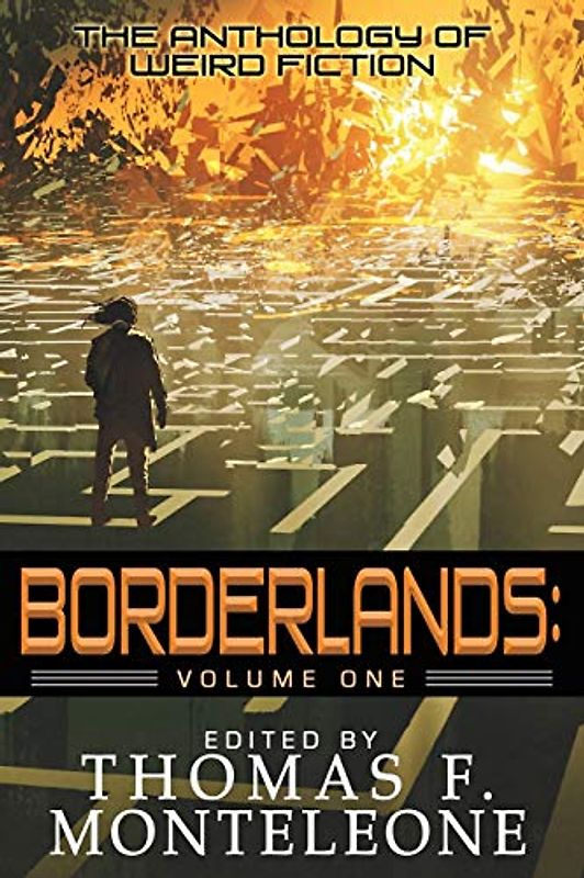 Borderlands, Volume One: The Anthology of Weird Fiction