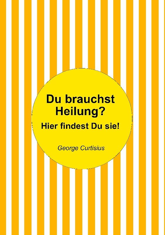 Du brauchst Heilung?