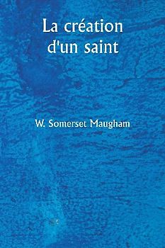 La création d'un saint